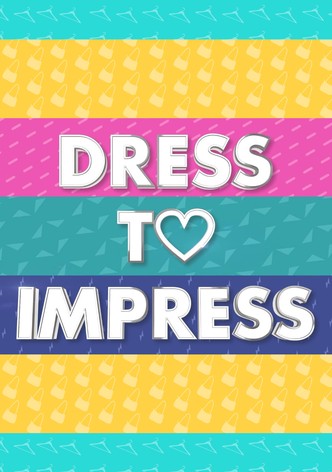 Dress To Impress