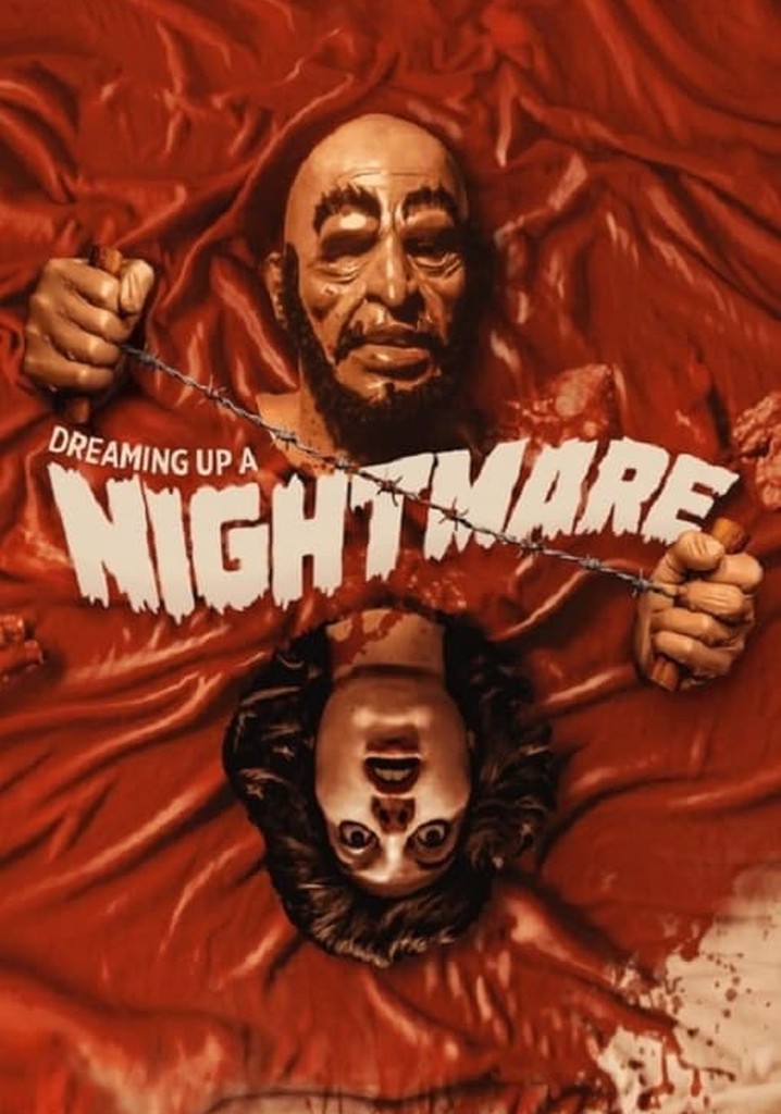 Dreaming Up a Nightmare