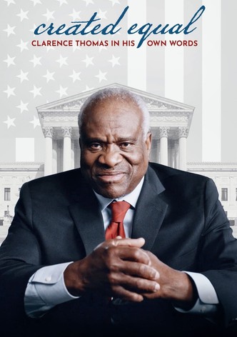 Created Equal: Clarence Thomas in His Own Words