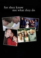 For They Know Not What They Do