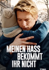 Meinen Hass bekommt ihr nicht