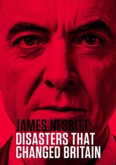 James Nesbitt: Disasters That Changed Britain
