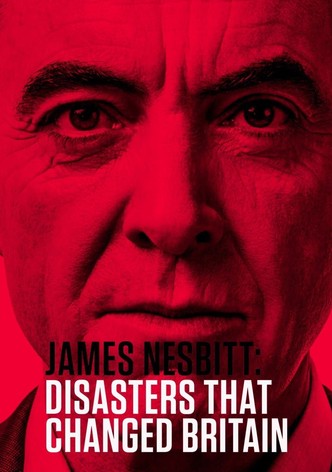 James Nesbitt: Disasters That Changed Britain