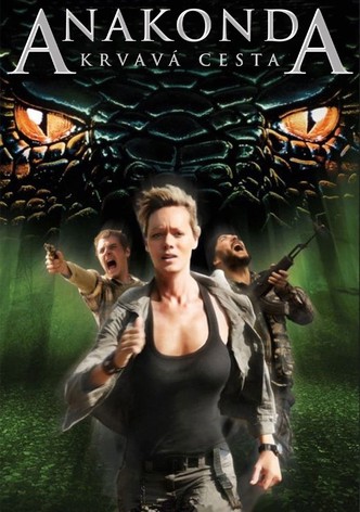 Anakonda: Krvavá cesta