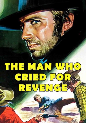 Man Who Cried for Revenge