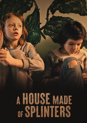 A House Made of Splinters