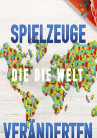 Spielzeuge die die Welt veränderten