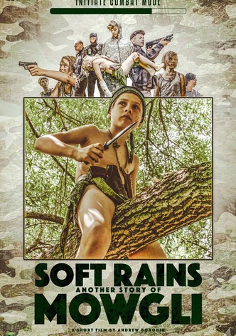 Soft Rain or Another Story of Mowgli