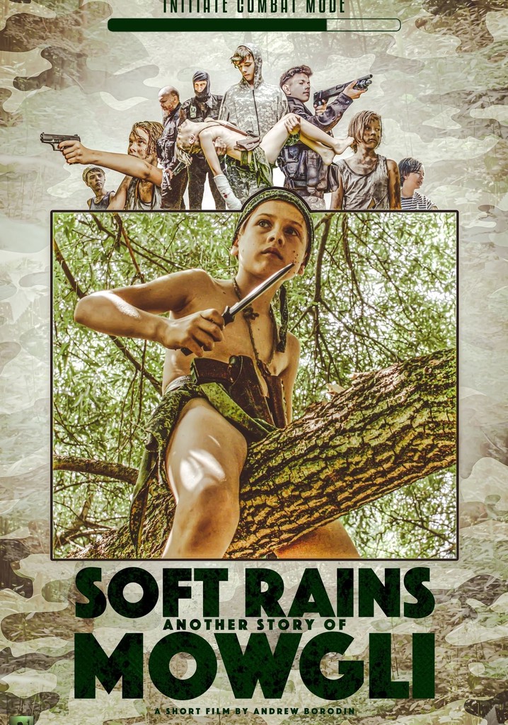 Soft Rain or Another Story of Mowgli