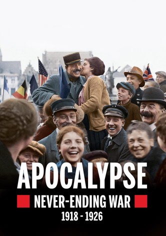 Apocalypse: Never-Ending War (1918-1926)