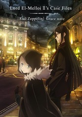 Lord El-Melloi II Sei no Jikenbo: Rail Zeppelin Grace Note