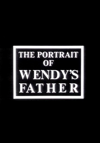 The Portrait of Wendy's Father
