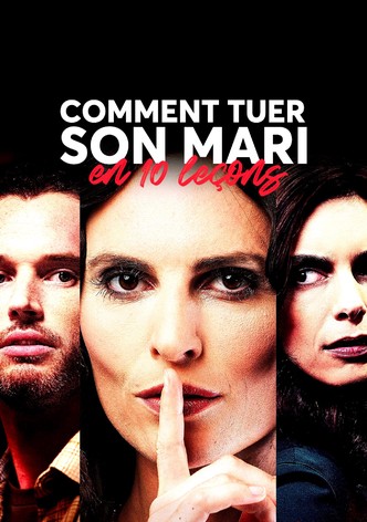 Comment tuer son mari en 10 leçons