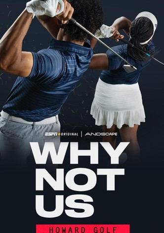 Why Not Us: Howard Golf