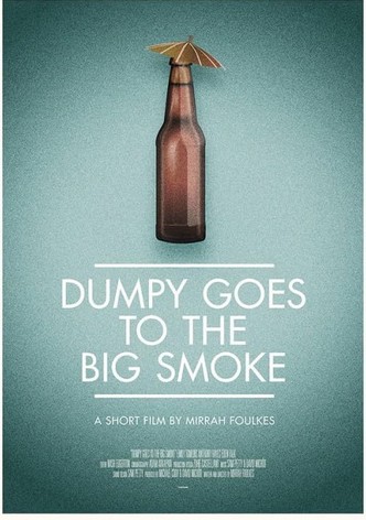 Dumpy Goes to the Big Smoke