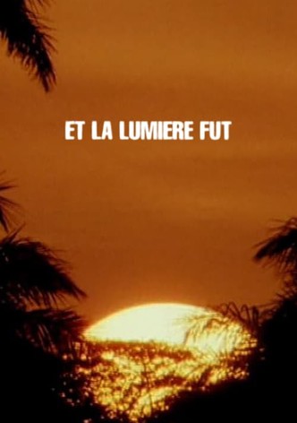 Et la lumière fut