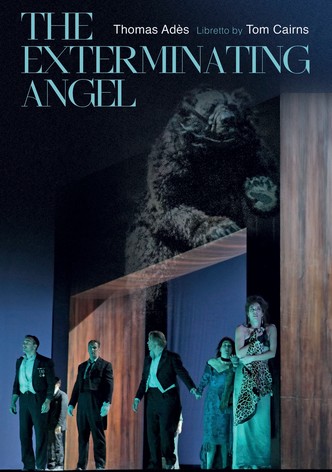 The Metropolitan Opera: The Exterminating Angel