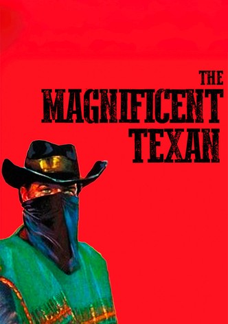 The Magnificent Texan