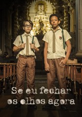 Se Eu Fechar os Olhos Agora