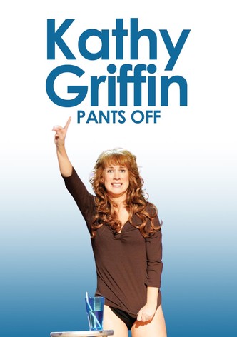 Kathy Griffin: Pants Off
