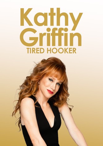 Kathy Griffin: Tired Hooker