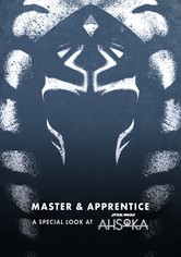 Master & Apprentice: A Special Look at Ahsoka