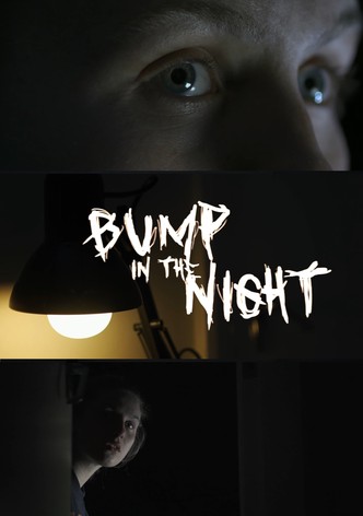 Bump in the Night