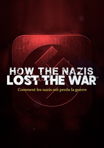How The Nazis Lost The War