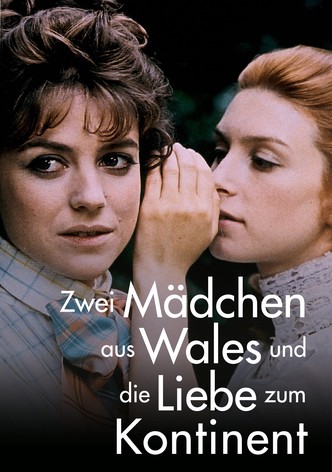 Zwei Mädchen aus Wales und die Liebe zum Kontinent