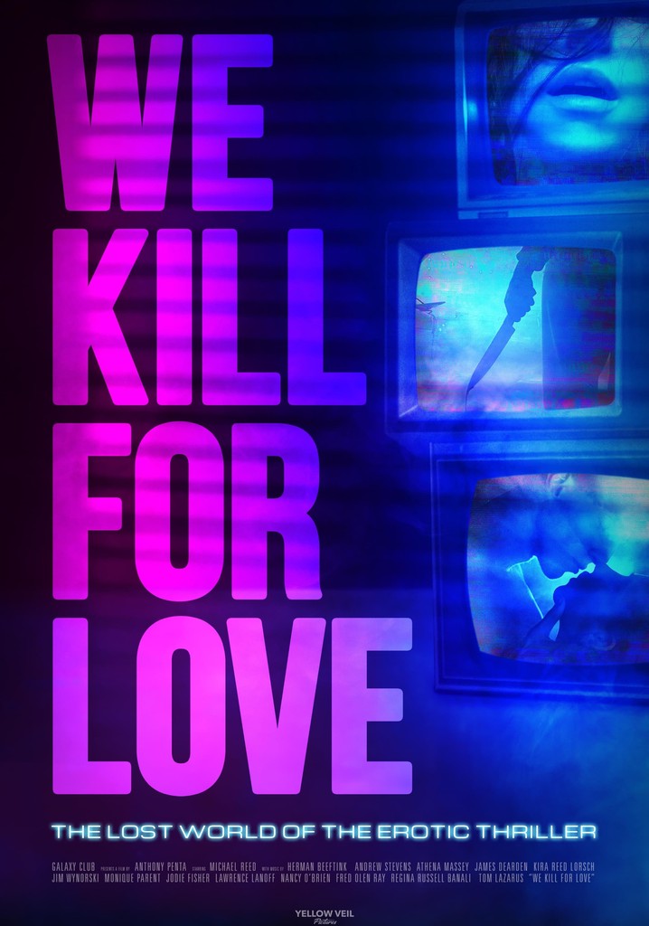 We Kill for Love