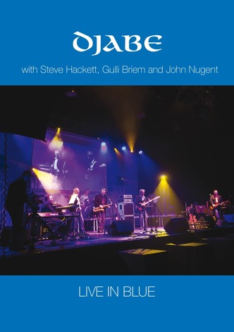 Djabe - Live in Blue with Steve Hackett, Gulli Briem and John Nugent