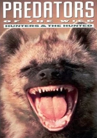 Predators of the Wild: Hunters and Hunted