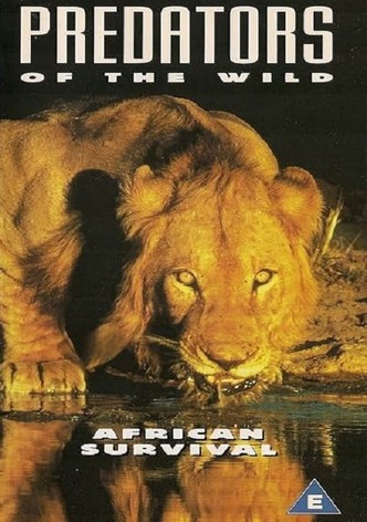 Predators of the Wild: African Survival