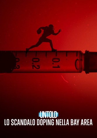 Untold: Lo scandalo doping nella Bay Area