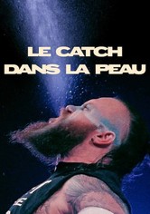 Le Catch dans la peau