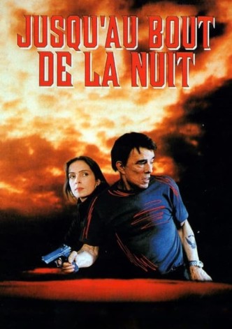 Jusqu'au bout de la nuit