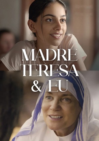 Madre Teresa & Eu