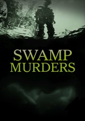 Swamp Murders - Season 5