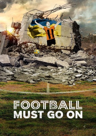 Football Must Go On