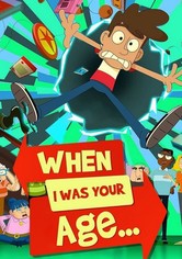 When I Was Your Age...