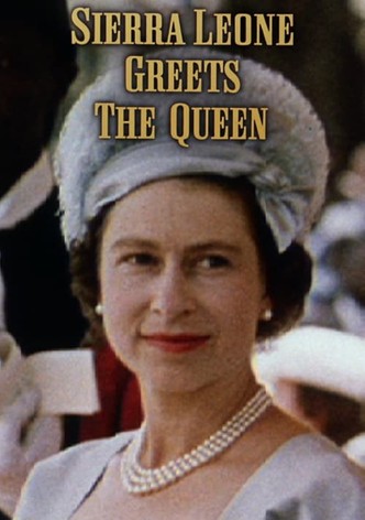 Sierra Leone Greets the Queen