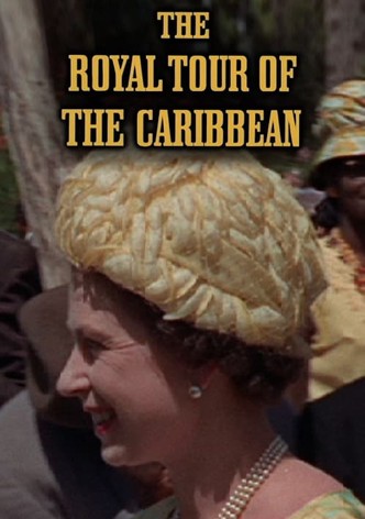 The Royal Tour of the Caribbean