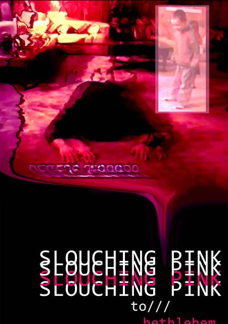 Slouching Pink to Bethlehem