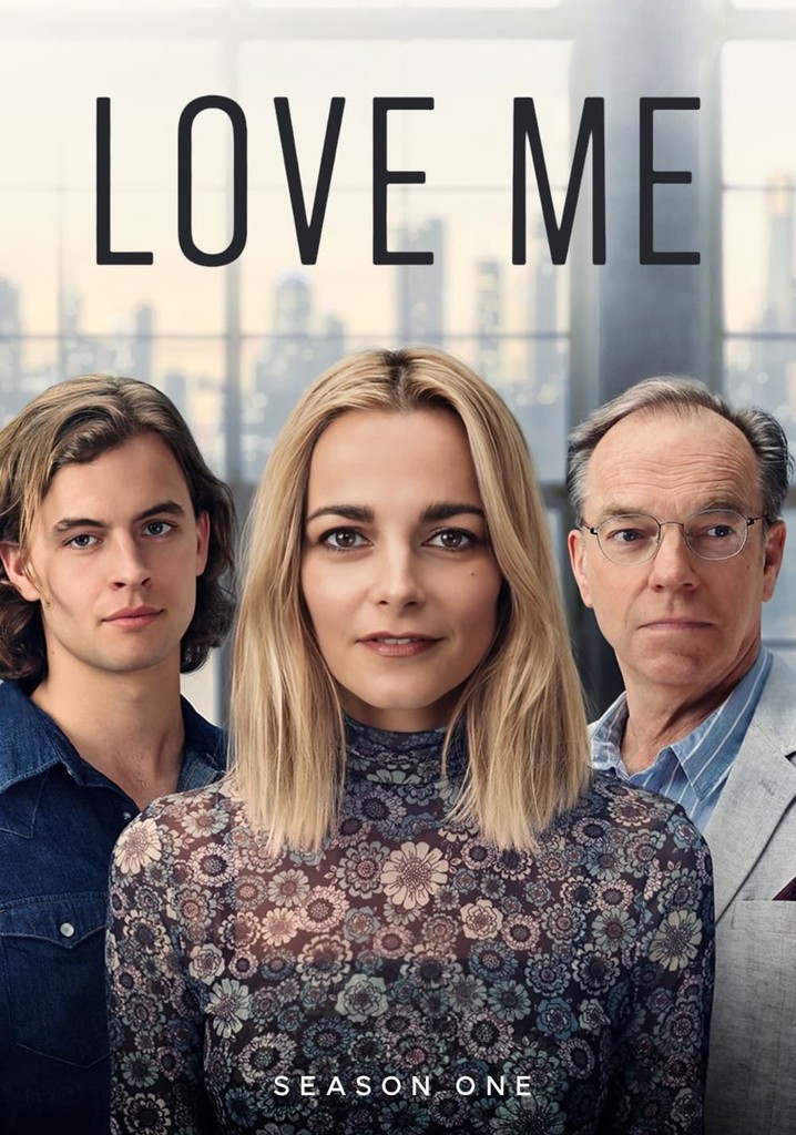 Love Me Season 1 - watch full episodes streaming online