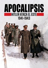 Apocalipsis: Hitler invade el Este