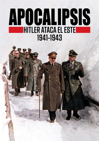 Apocalipsis: Hitler invade el Este