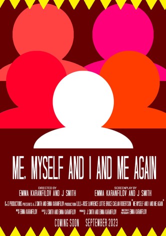Me, Myself and I and Me Again