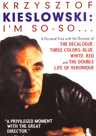 Krzysztof Kieslowski: I'm So-So...