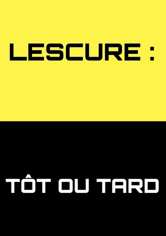 Lescure: Tôt ou tard