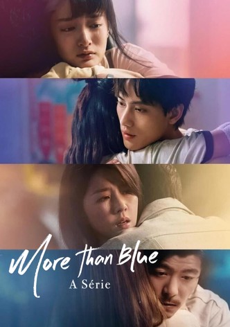 More Than Blue: A Série